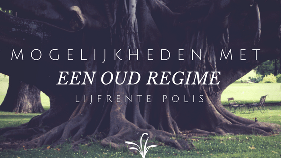 mogelijkheden-met-een-oud-regime-lijfrente-polis